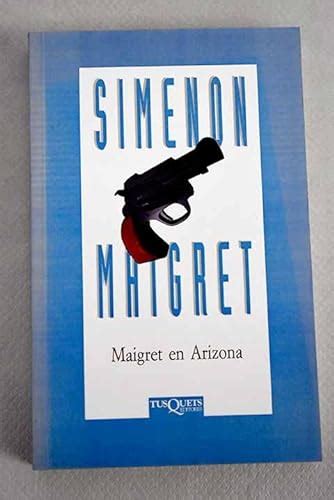 Maigret En Arizona Spanish Edition Doc