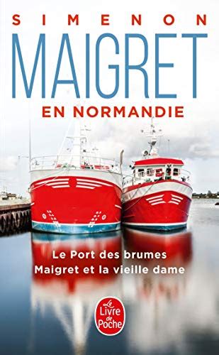 Maigret En Normandie Le Port DES Brumes Maigret Et La Vieille Dame French Edition Reader