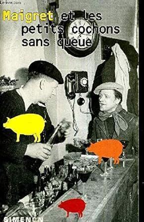 Maigret Et Les Petits Cochons Sans Queue George Simenon Mysteries French Edition Epub
