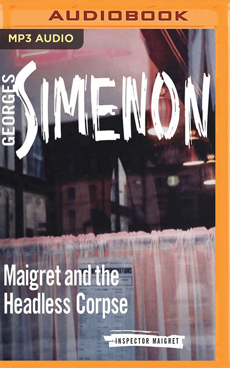 Maigret and the Headless Corpse Inspector Maigret Reader