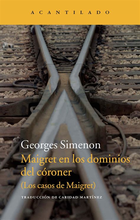 Maigret en los dominios del córoner Los casos de Maigret Narrativa del Acantilado nº 230 Spanish Edition Kindle Editon