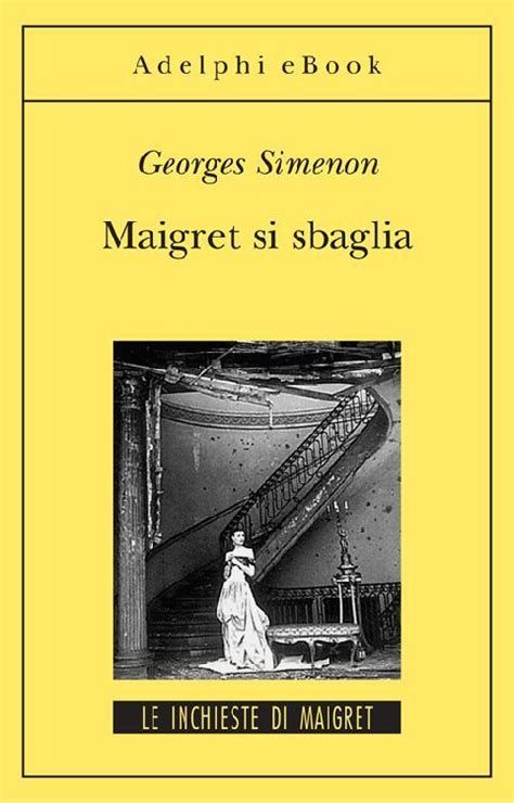 Maigret si sbaglia Le inchieste di Maigret 42 di 75 Le inchieste di Maigret romanzi Italian Edition Doc