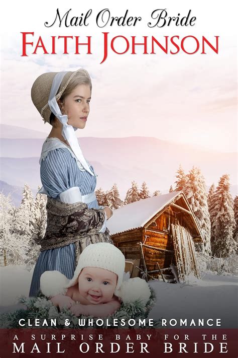 Mail Order Bride A Rescued Baby and the Mysterious Bride Clean and Wholesome Western Historical Romance Frontier Babies and Brides Series Book 9 Doc