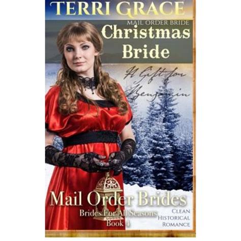 Mail Order Bride Christmas Bride A Gift For Pete Clean Historical Romance Brides For All Seasons Volume 3 Epub