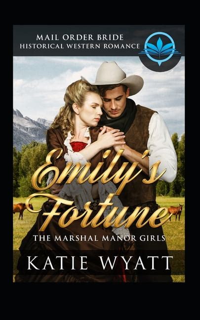 Mail Order Bride Emily s Fortune Historical Western Romance The Marshall Manor Girls Series Epub