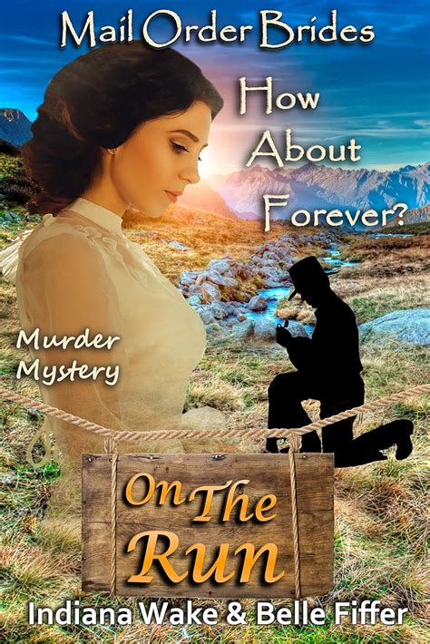 Mail Order Bride How About Forever Clean and Wholesome Western Historical Romance Mail Order Brides On The Run Book 9 Epub