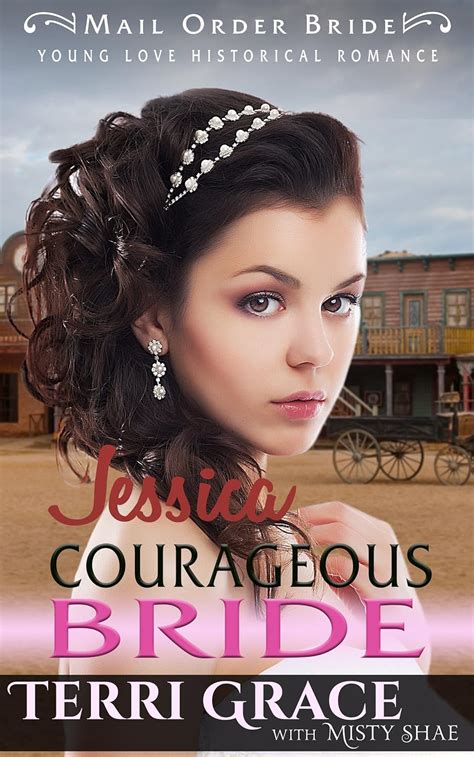 Mail Order Bride Jessica Courageous Bride Young Love Historical Romance PDF