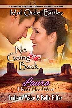 Mail Order Bride No Going Back A Sweet and Inspirational Western Historical Romance Doc