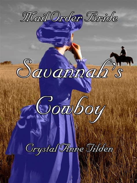 Mail Order Bride Savannah s Cowboy Westward Wanted Book 2 Epub