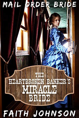 Mail Order Bride The Heartbroken Banker s Miracle Bride Clean and Wholesome Western Historical Romance Big Bertha s Mail Order Brides Epub