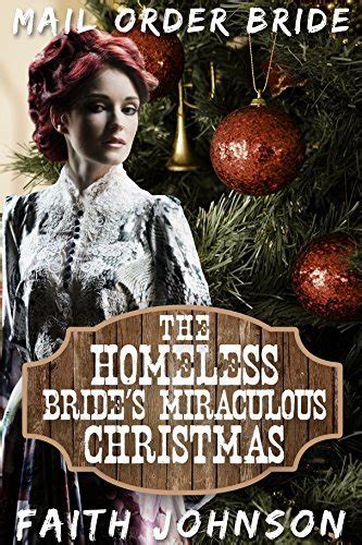 Mail Order Bride The Homeless Bride s Miraculous Christmas Clean and Wholesome Western Historical Romance The McGee Brides Series Kindle Editon