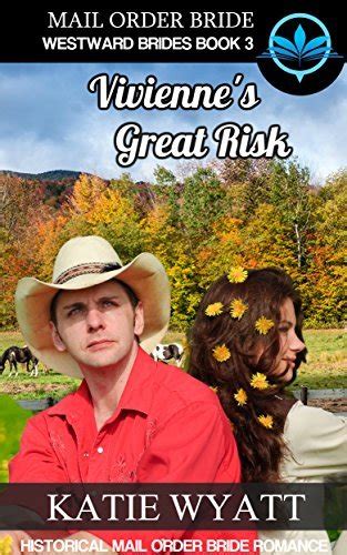 Mail Order Bride Vivienne s Great Risk Historical Mail order Bride Romance Westward Brides Series Epub