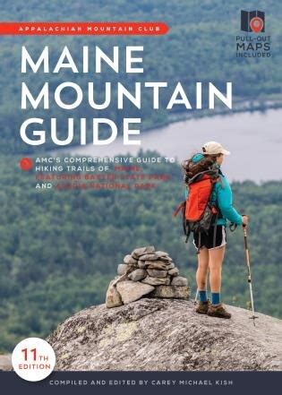 Maine Mountain Guide, 10th: AMCS Comprehensive Guide to Hiking Ebook Kindle Editon