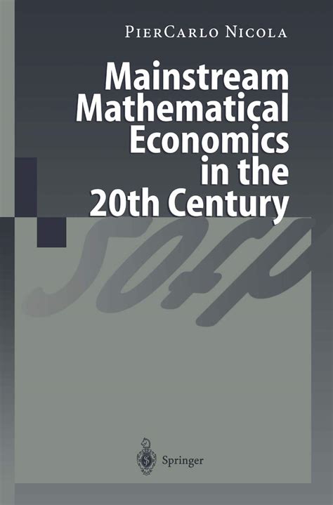 Mainstream Mathematical Economics in the 20th Century 1st Edition Epub
