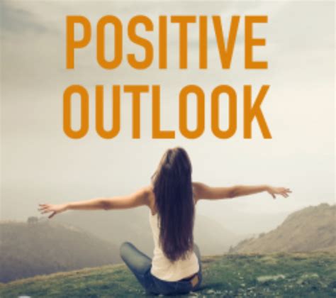 Maintain a positive outlook: