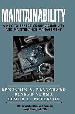 Maintainability A Key to Effective Serviceability and Maintenance Management Epub