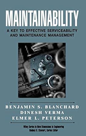 Maintainability A Key to Effective Serviceability and Maintenance Management Epub