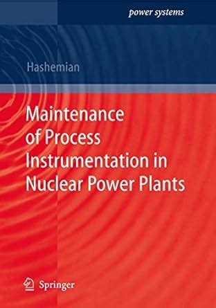 Maintenance of Process Instrumentation in Nuclear Power Plants 1st Edition Kindle Editon