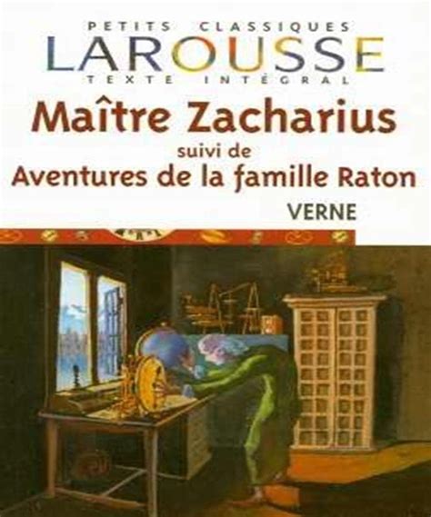 Maitre Zacharius Suivi De Aventures De La Famille Raton Petits Classiques Larousse Texte Integral French Edition Epub