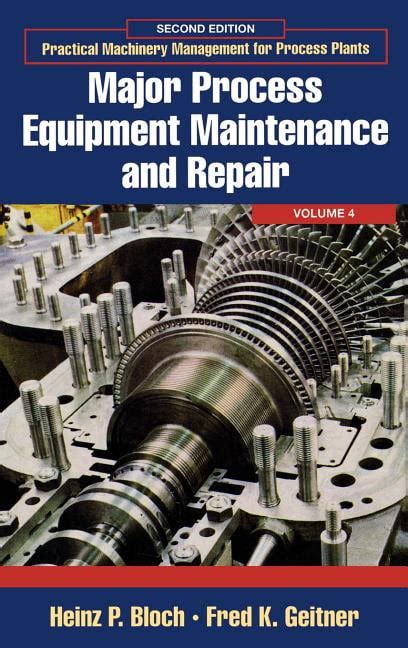 Major Process Equipment Maintenance and Repair, Vol. 4 Kindle Editon