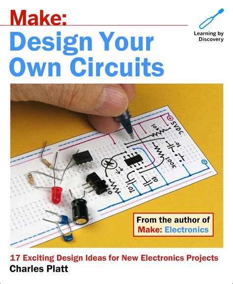 Make Design Your Own Circuits 17 Exciting Design Ideas for New Electronics Projects Doc
