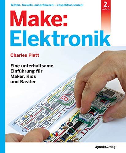 Make Elektronik Eine unterhaltsame Einführung für Maker Kids und Bastler German Edition Doc