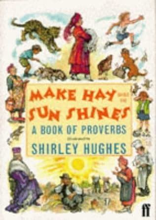 Make Hay While the Sun Shines Book of Proverbs Doc