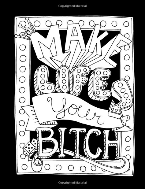 Make Life Your Bitch Motivational adult coloring book Turn your stress into success Midnight Edition Reader