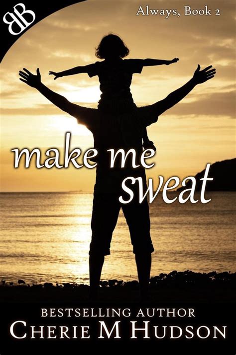 Make Me Sweat Always Book 2 Kindle Editon