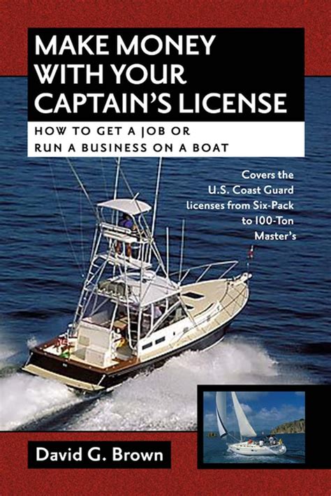 Make Money With Your Captain s License How to Get a Job or Run a Business on a Boat PDF