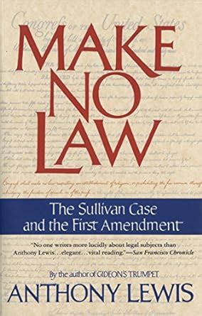 Make No Law The Sullivan Case and the First Amendment PDF