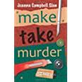 Make Take Murder A Kiki Lowenstein Scrap-N-Craft Mystery Reader
