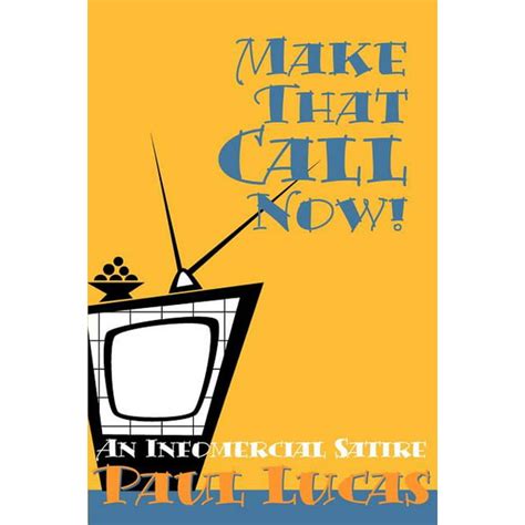 Make That Call Now! An Infomercial Satire Kindle Editon