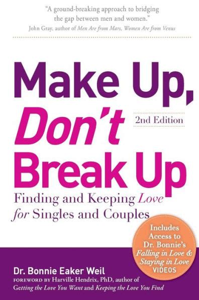 Make Up Don t Break Up Finding and Keeping Love for Singles and Couples Epub