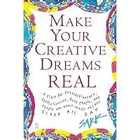 Make Your Creative Dreams Real: A Plan for Procrastinators PDF