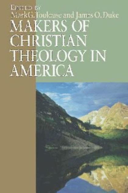 Makers of Christian Theology in America PDF