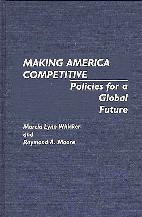 Making America Competitive Policies for a Global Future PDF