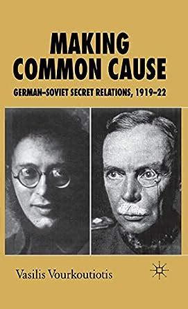 Making Common Cause German-Soviet Secret Relations PDF