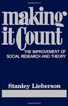 Making It Count The Improvement of Social Research and Theory Epub