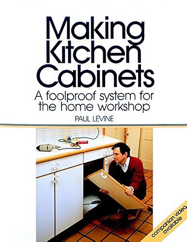 Making Kitchen Cabinets A Foolproof System for the Home Workshop Fine Homebuilding DVD Workshop Doc
