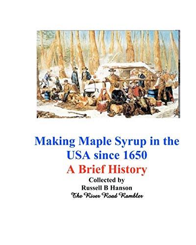 Making Maple Syrup in the USA Since 1650 A Brief History Epub