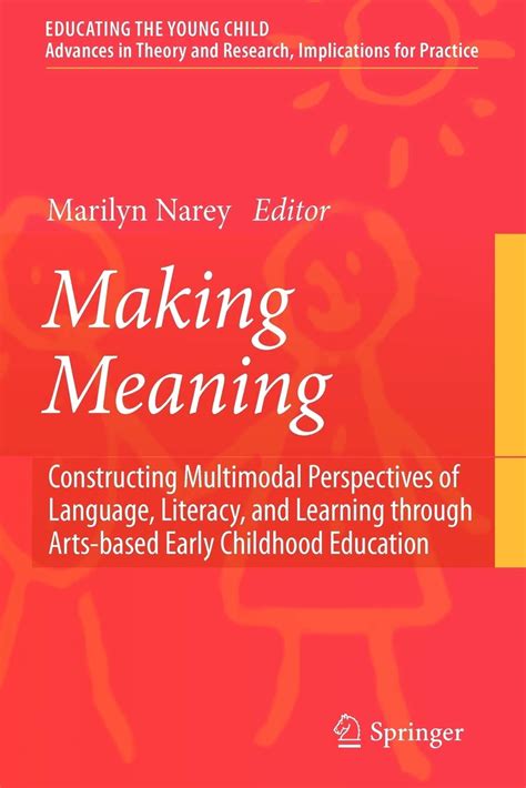Making Meaning Constructing Multimodal Perspectives of Language, Literacy, and Learning through Arts Doc