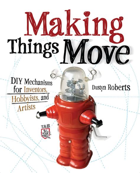 Making Mechanisms Inventors Hobbyists Artists Kindle Editon