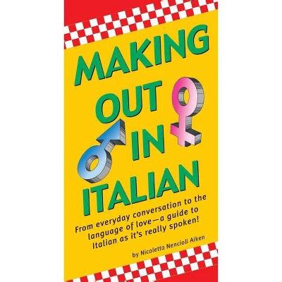 Making Out In Italian (Making Out Books) Reader