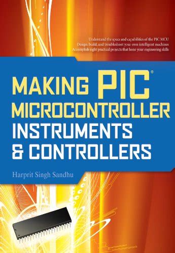 Making PIC Microcontroller Instruments and Controllers PDF