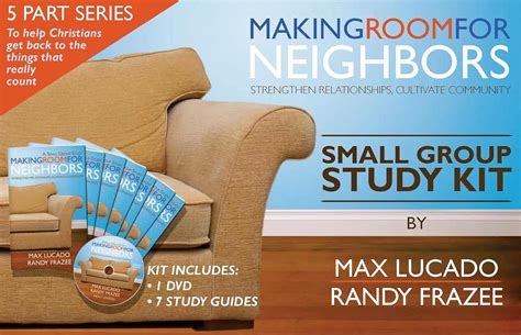 Making Room for Neighbors Strengthen Relationships Cultivate Community Dvd and 7 Study Guides PDF