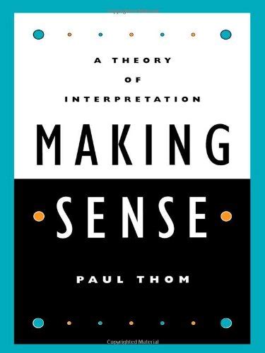 Making Sense A Theory Of Interpretation Reader