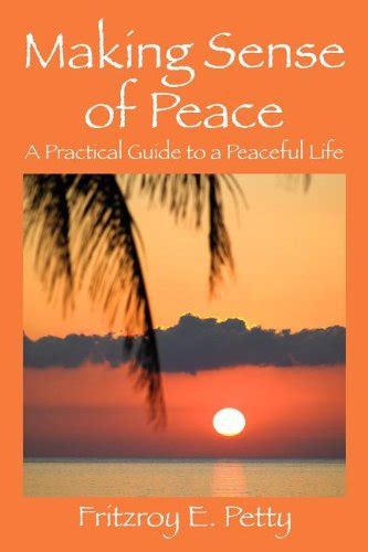 Making Sense of Peace A Practical Guide to a Peaceful Life Epub