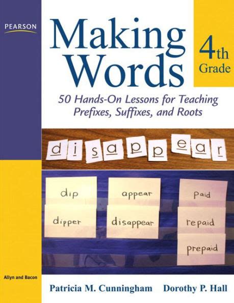 Making Words Fourth Grade 50 Hands-On Lessons for Teaching Prefixes Suffixes and Roots Epub