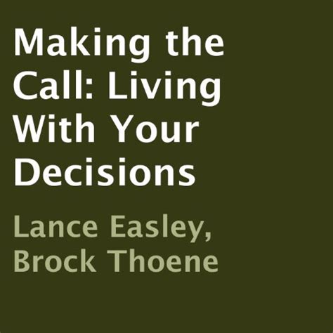 Making the Call Living with Your Decisions Kindle Editon